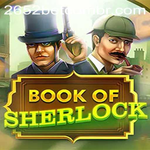 Explore the Mysteries of BookOfSherlock and the Excitement of 2652bet PH Login